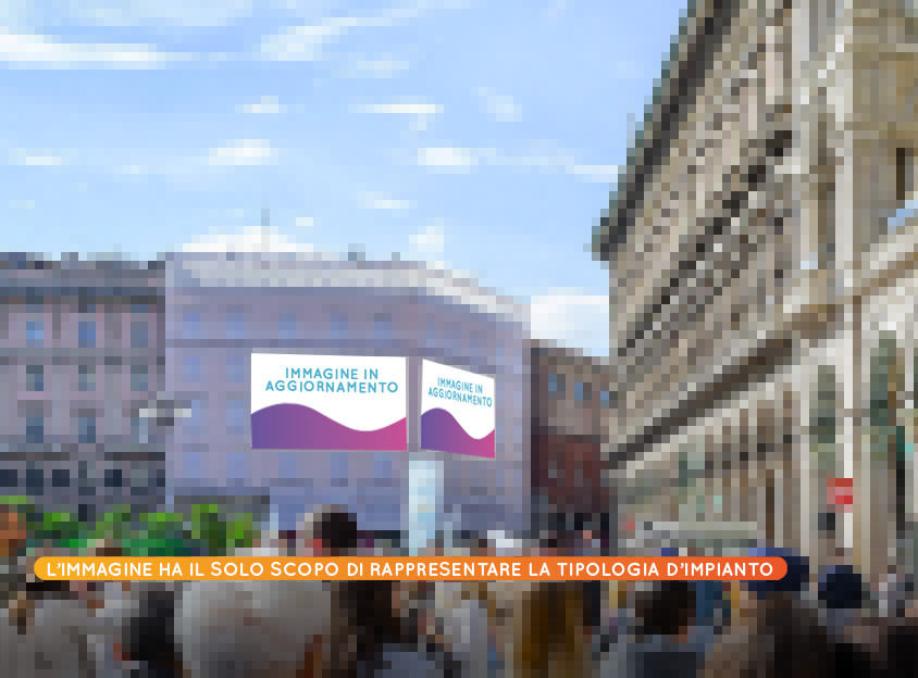 Tipologia MAXI AFFISSIONE a Milano, nei pressi di Colonna di Porta Orientale